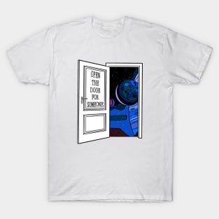 Open The Door T-Shirt